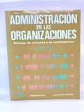 Administracion en las organizaciones : enfoque de sistemas y de contingencias