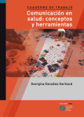 CUADERNO DE TRABAJO COMUNICACIÓN EN SALUD: CONCEPTOS Y HERRAMIENTAS