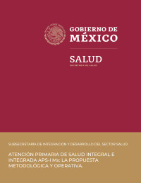 Image of Atención Primaria de Salud Integral e integrada en México APS-I Mx: la propuesta metodológica y operativa