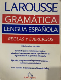 Image of Larousse gramática de la lengua española : reglas y ejercicios