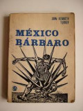 México bárbaro : ensayo sociopolítico