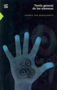 Image of Teoría general de los sistemas : fundamentos, desarrollo, aplicaciones