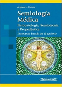 Image of Semiologia médica : fisiopatología, semiotecnia y propedéutica : enseñanza-aprendizaje centrada en la persona
