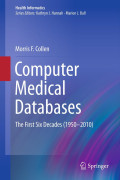 Computer Medical Databases: The First Decades (1950-2010)