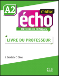 Écho : méthode de français : A2 : livre du professeur