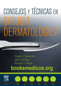 Consejos y técnicas en cirugía dermatológica