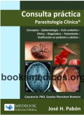 Consulta práctica : parasitología clínica : conceptos - epidemiología - ciclo evolutivo - clínica - diagnóstico - Tratamiento : dosificación en pediatría y adultos