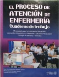 El proceso de atención de enfermería : cuaderno de trabajo