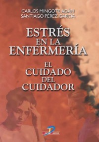 Image of Estrés en la enfermería : el cuidado del cuidador