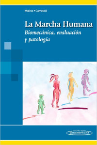 Image of La marcha humana : biomecánica, evaluación y patología