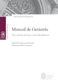 Manual de Geriatría : una mirada práctica e interdisciplinaria