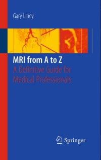 Image of MRI from A to Z : a definitive guide for medical professionals