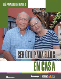 Image of Ser útil para ellos en casa : guía para adultos mayores