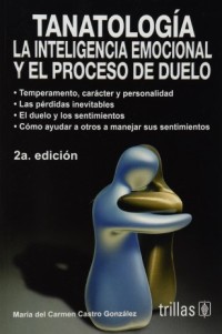 Image of Tanatología : la inteligencia emocional y el proceso de duelo