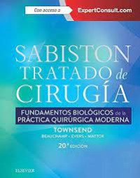 Image of Sabiston. tratado de cirugía : fundamentos biológicos de la práctica quirúrgica moderna