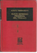 Nuevo derecho procesal del trabajo : teoria integral