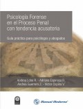 Psicología Forense en el Proceso Penal con Tendencia Acusatoria: Guía práctica para psicólogos y abogados